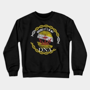 Brunei Its In My DNA - Gift for Bruneian From Brunei Crewneck Sweatshirt